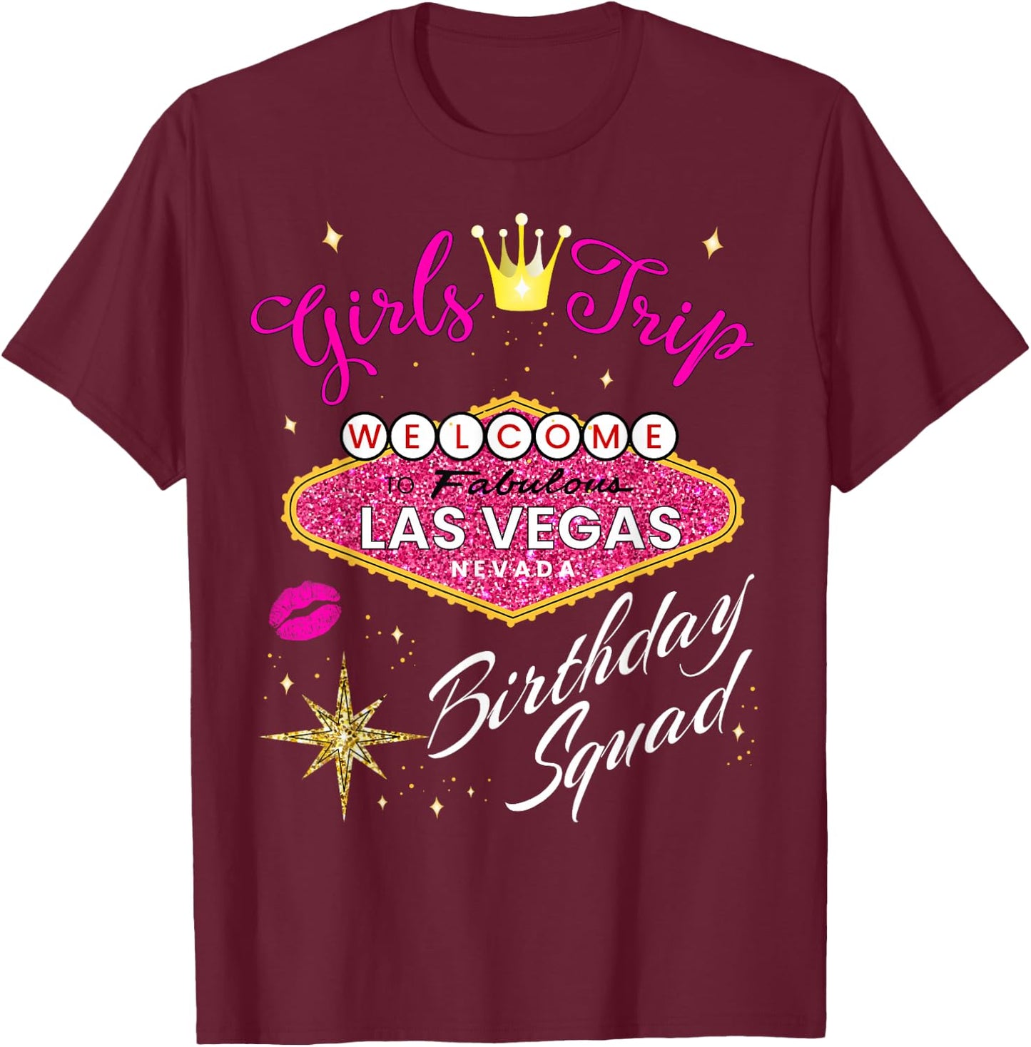 Las Vegas Girls Trip Shirts Women Party Vegas Birthday Squad T-Shirt - T-Shirt | Maroon