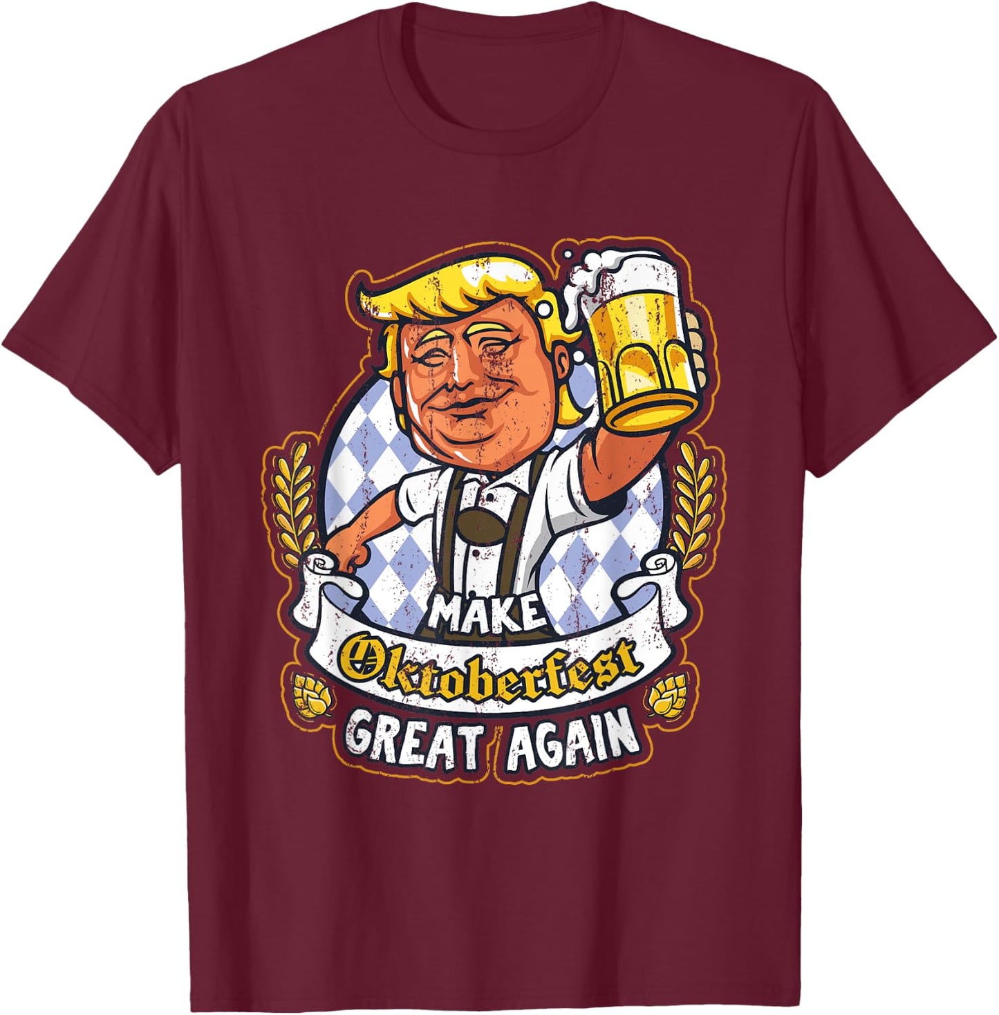 Make Oktoberfest Great Again Funny Beer Drinking Trump T-Shirt - T-Shirt | Maroon