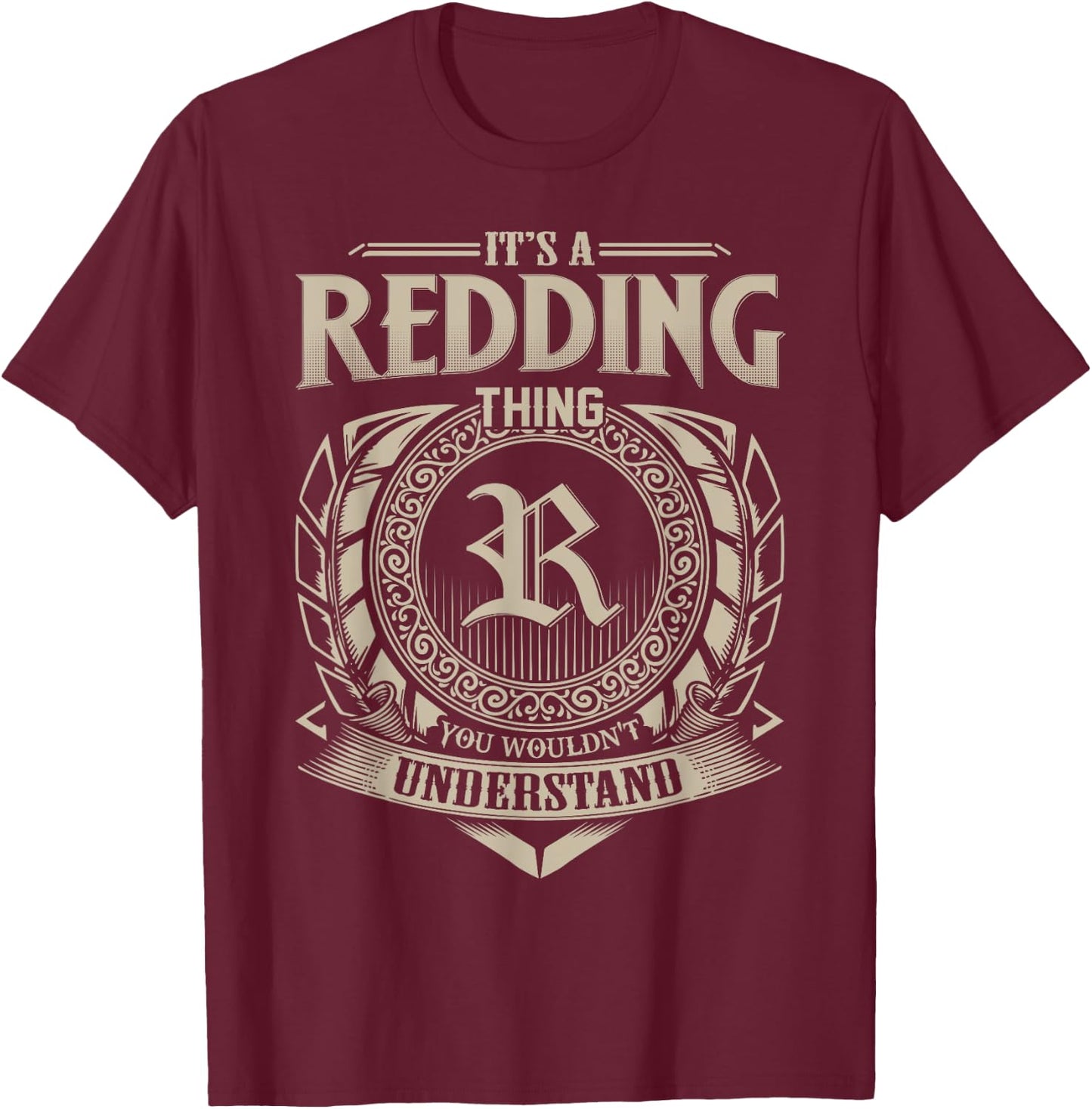 It's A REDDING Thing You Wouldn't Understand Name Vintage T-Shirt - T-Shirt | Maroon