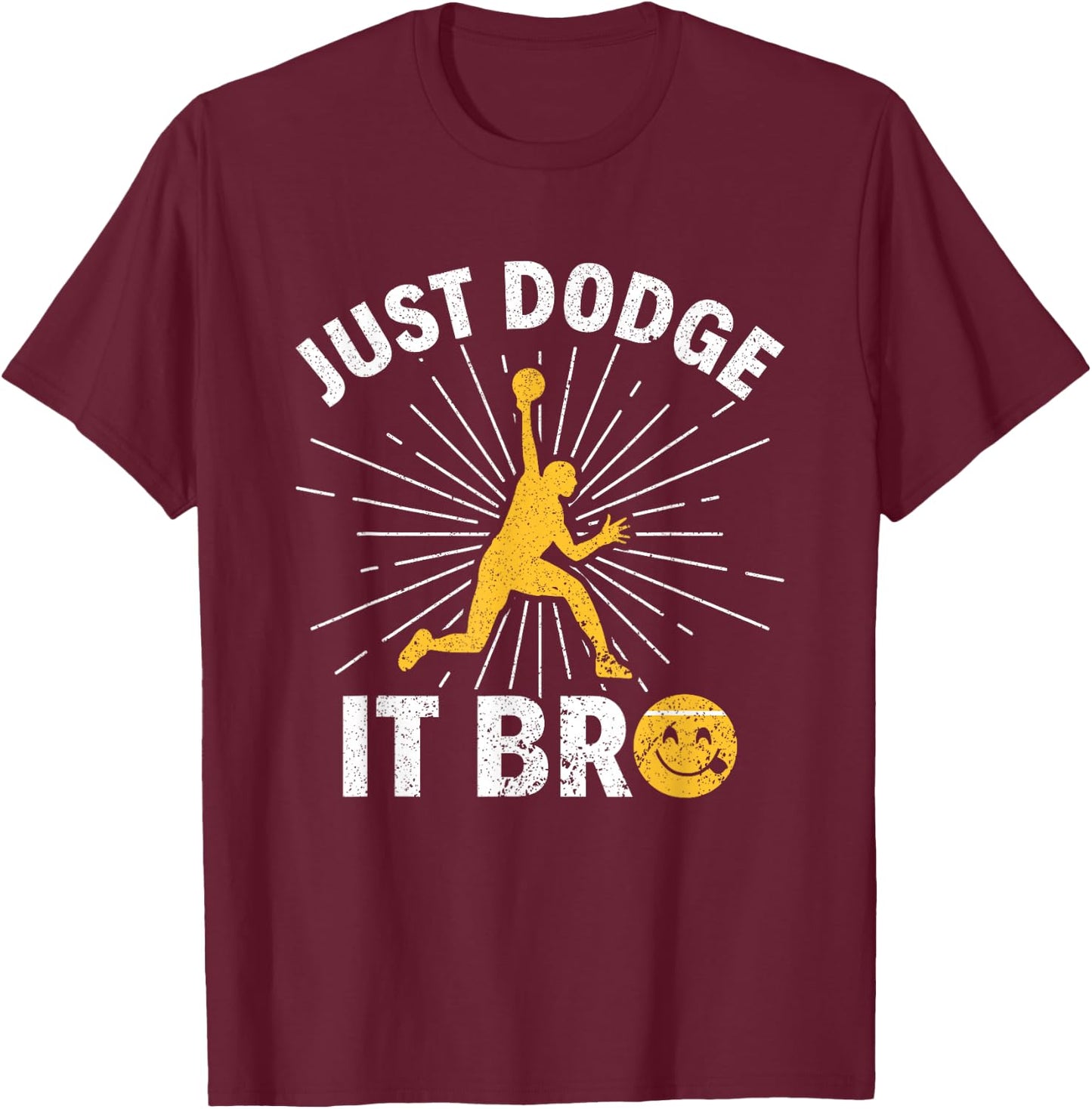 Just Dodge It Bro Funny Dodgeball T-Shirt - T-Shirt | Maroon