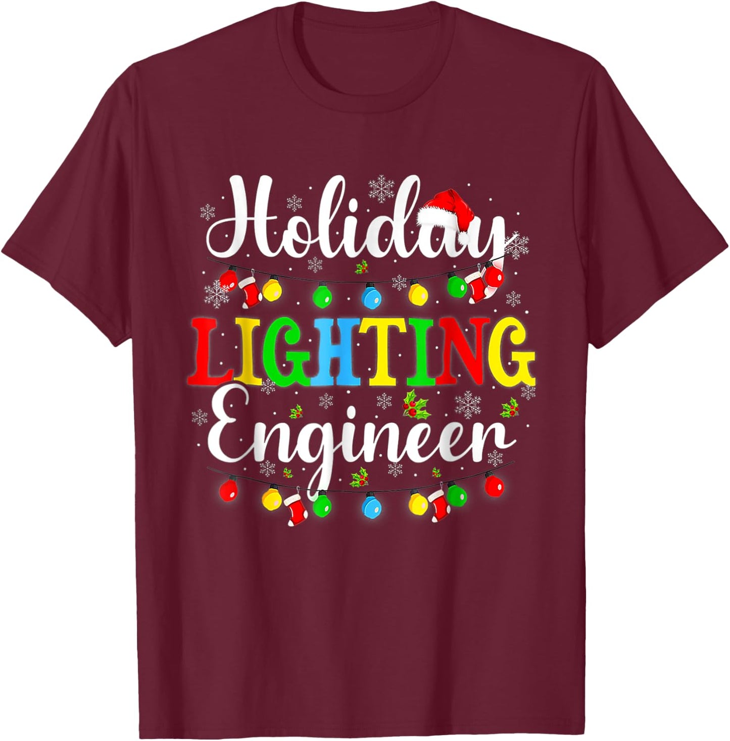 Funny Xmas Holiday Lighting Engineer Christmas Light T-Shirt - T-Shirt | Maroon