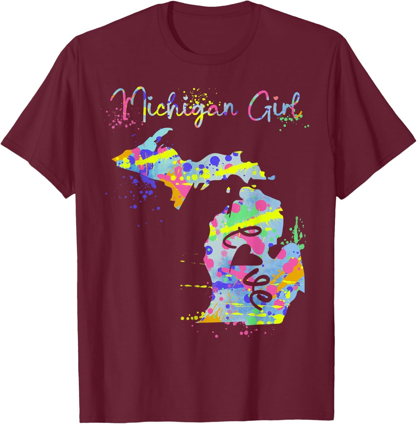 Michiganian Michigan Girl Great Lakes State Proud Yooper T-Shirt - T-Shirt | Maroon