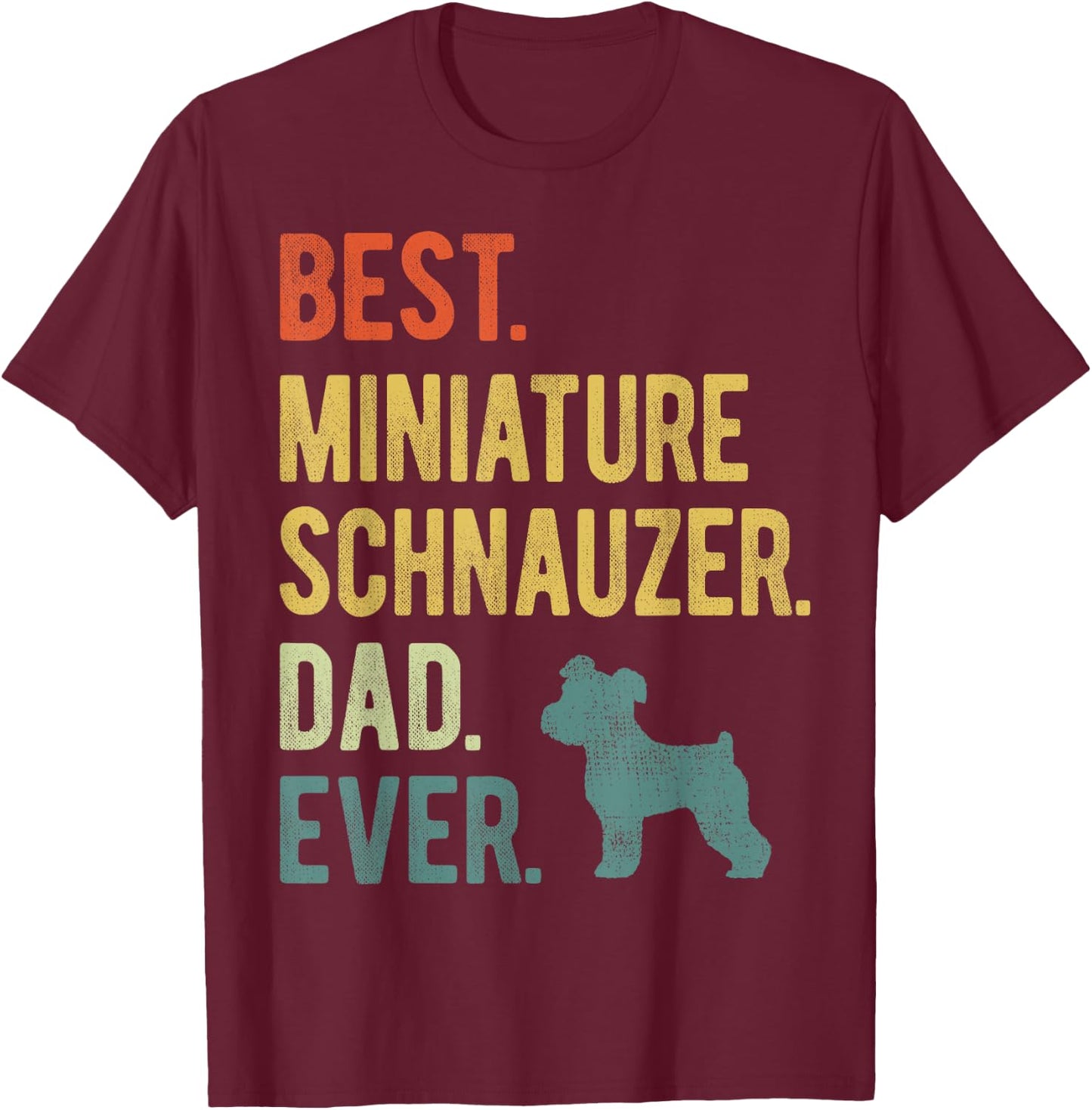 Best Miniature Schnauzer Dad Ever Dog Daddy Father's Day Women T-Shirt - T-Shirt | Maroon