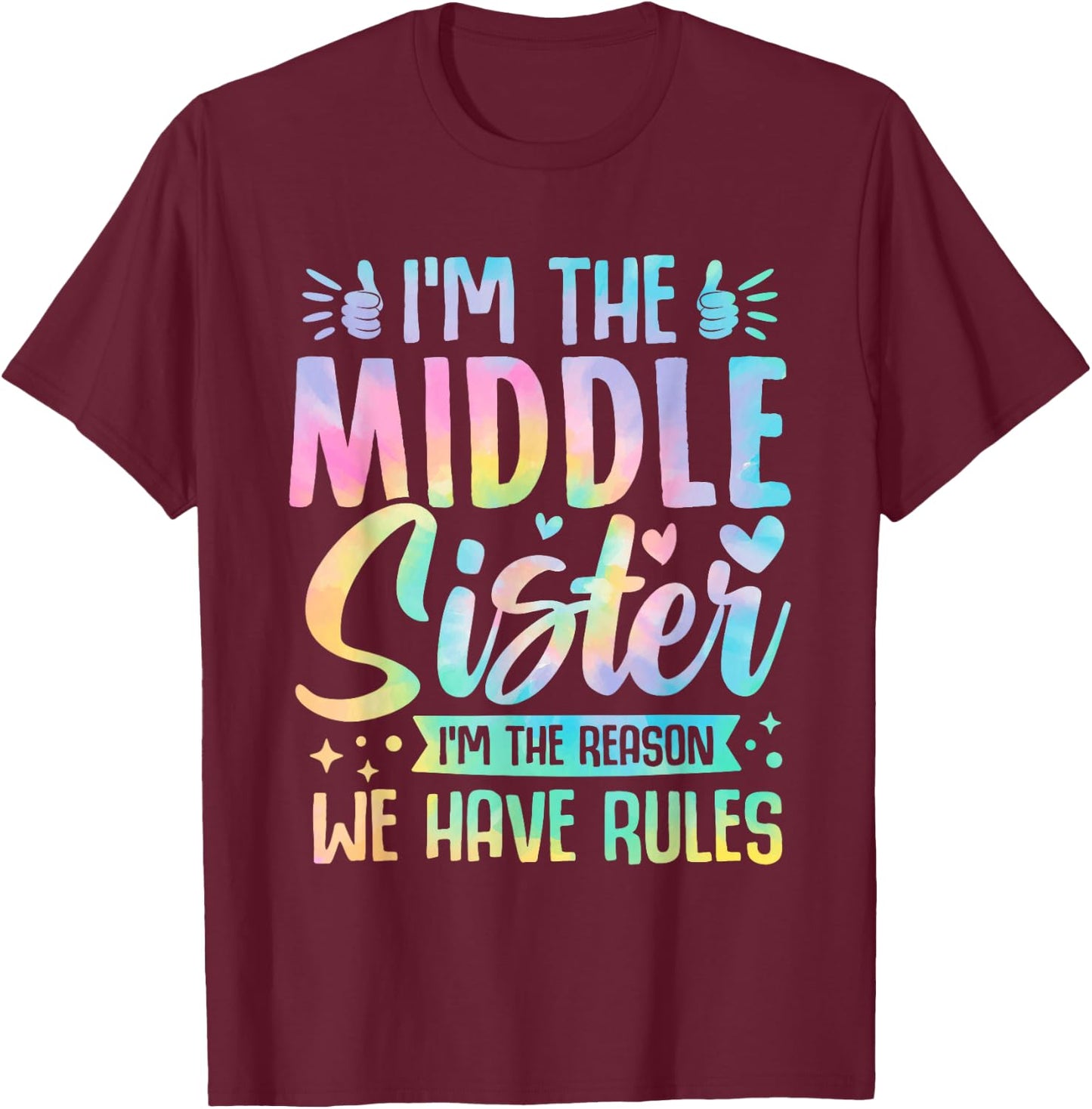 Middle Sister I'm The Reason We Have Rules Funny Matching T-Shirt - T-Shirt | Maroon
