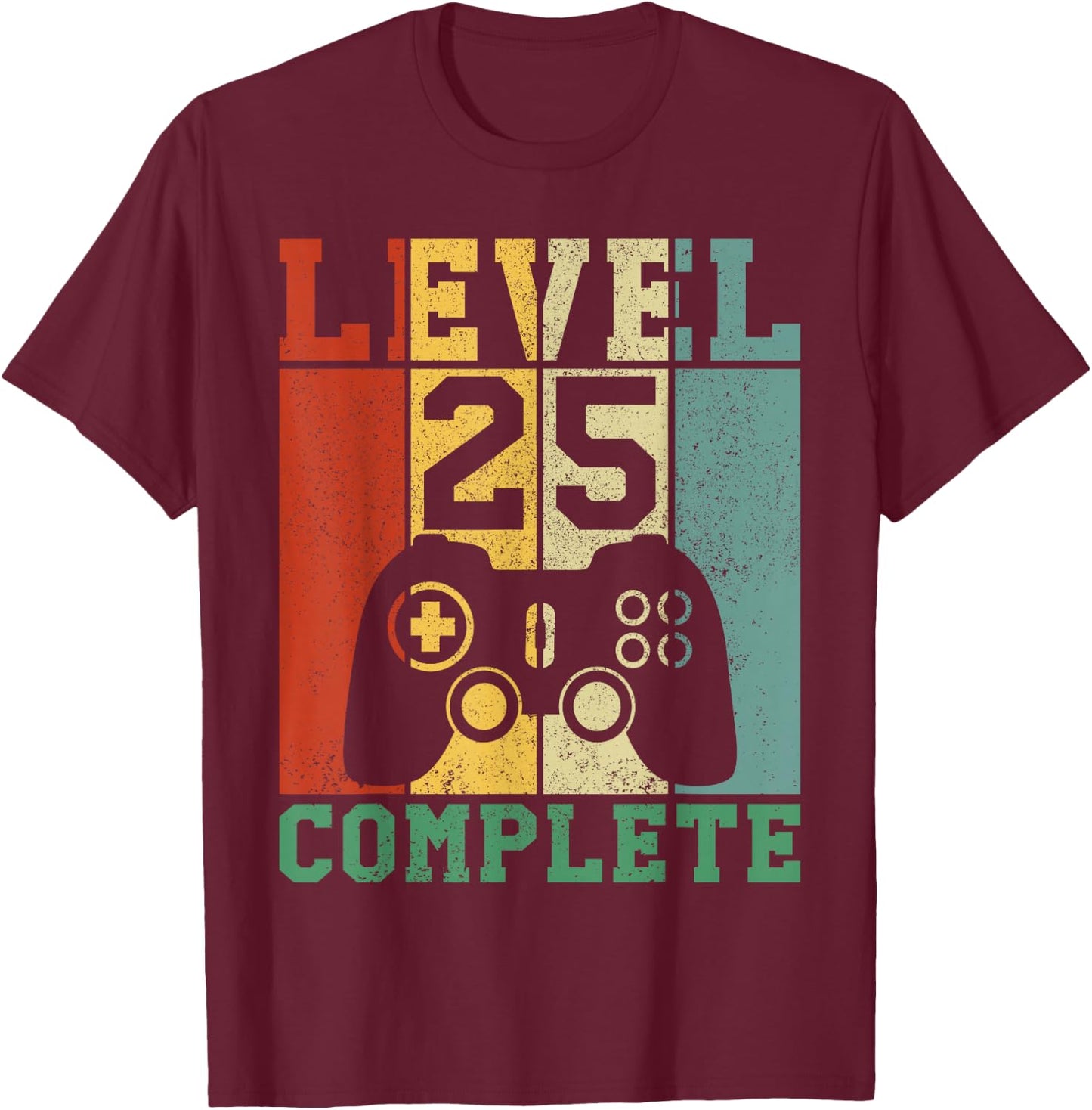 25th Birthday Level 25 Complete T-Shirt - T-Shirt | Maroon