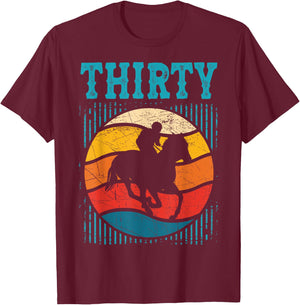 30th Birthday Horse Rider Fan 30 Years old Man Woman T-Shirt - T-Shirt | Maroon