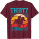 30th Birthday Horse Rider Fan 30 Years old Man Woman T-Shirt - T-Shirt | Maroon