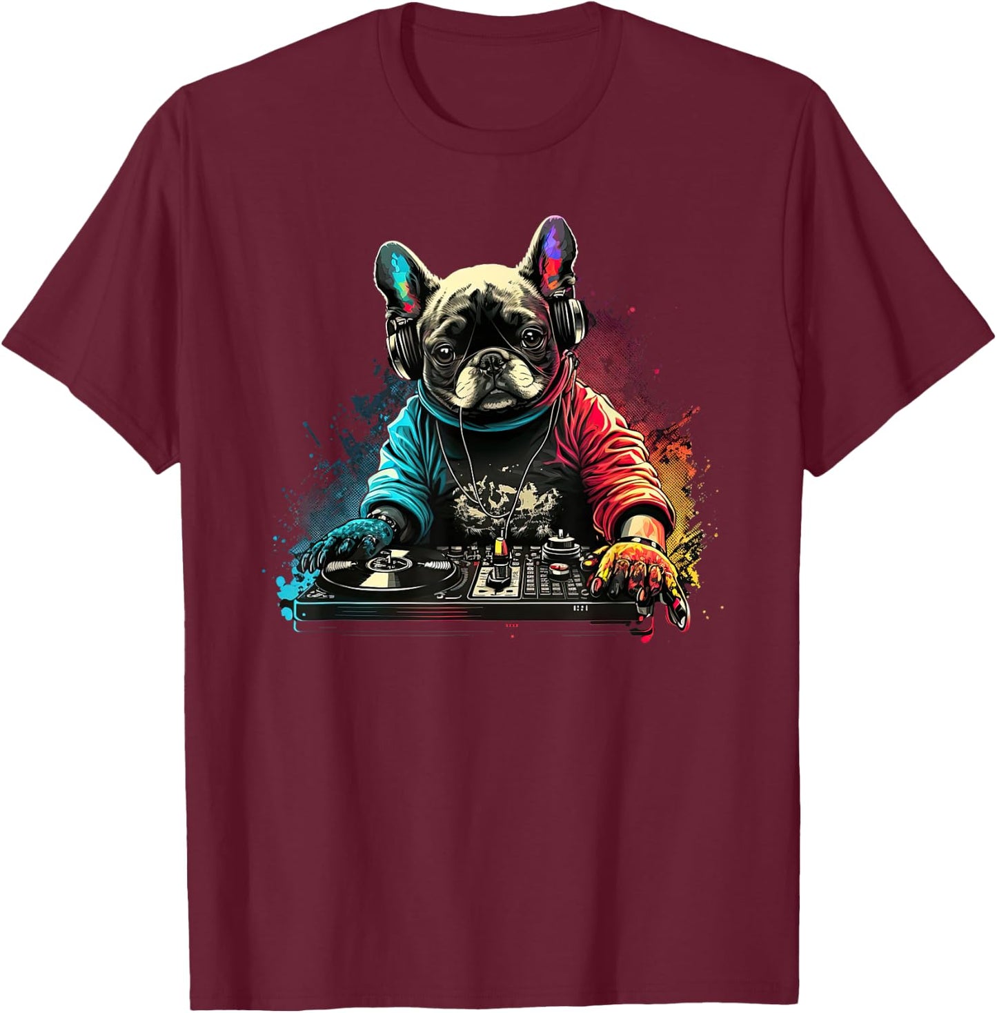 Funny French Bulldog Frenchie DJ Electronic EDM music T-Shirt - T-Shirt | Maroon