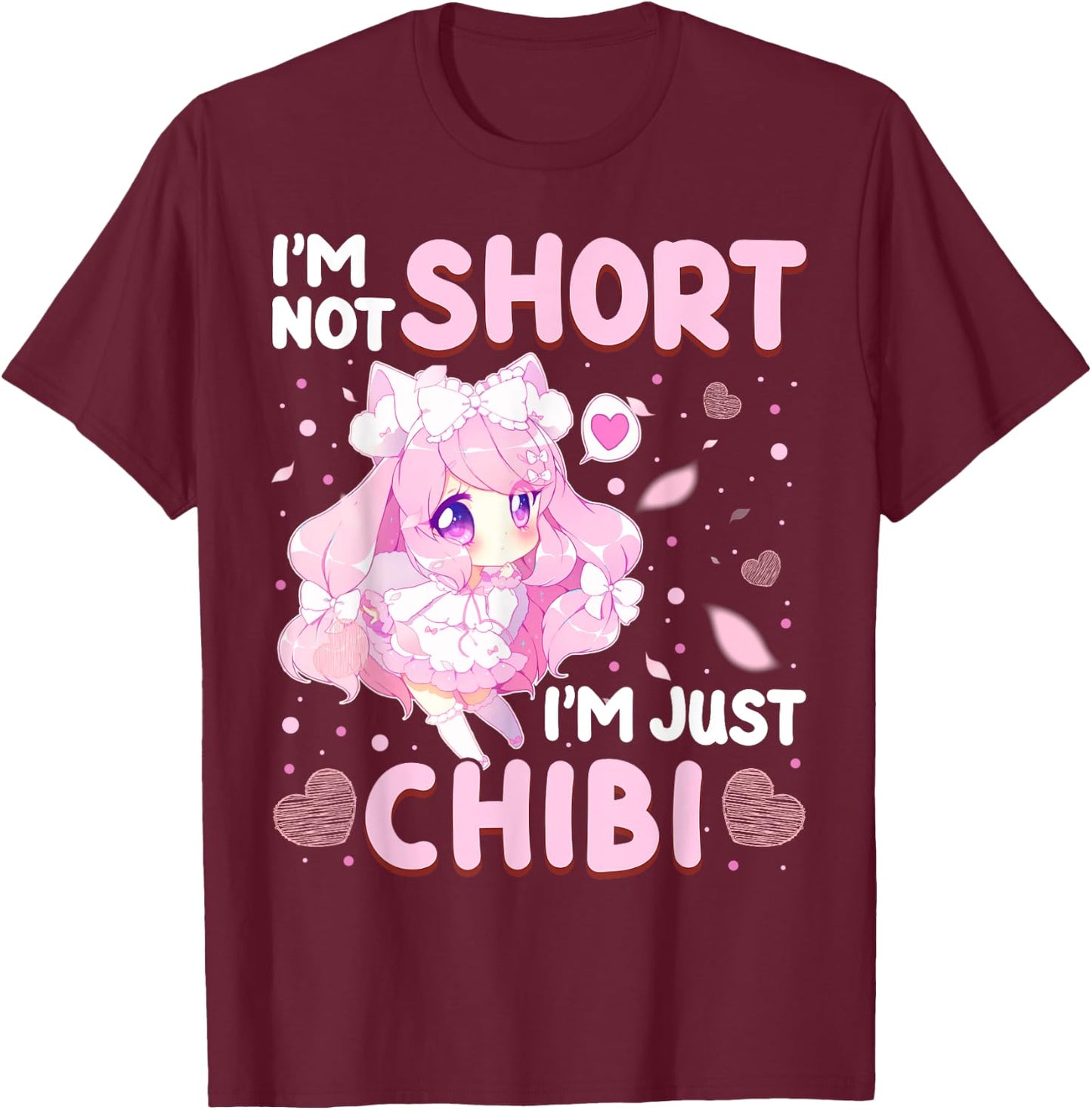 I'm Not Short I'm Just Chibi Japanese Fan Anime Lover T-Shirt - T-Shirt | Maroon