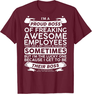 Funny I'm A Proud Boss of Freaking Awesome Employees On Back T-Shirt - T-Shirt | Maroon