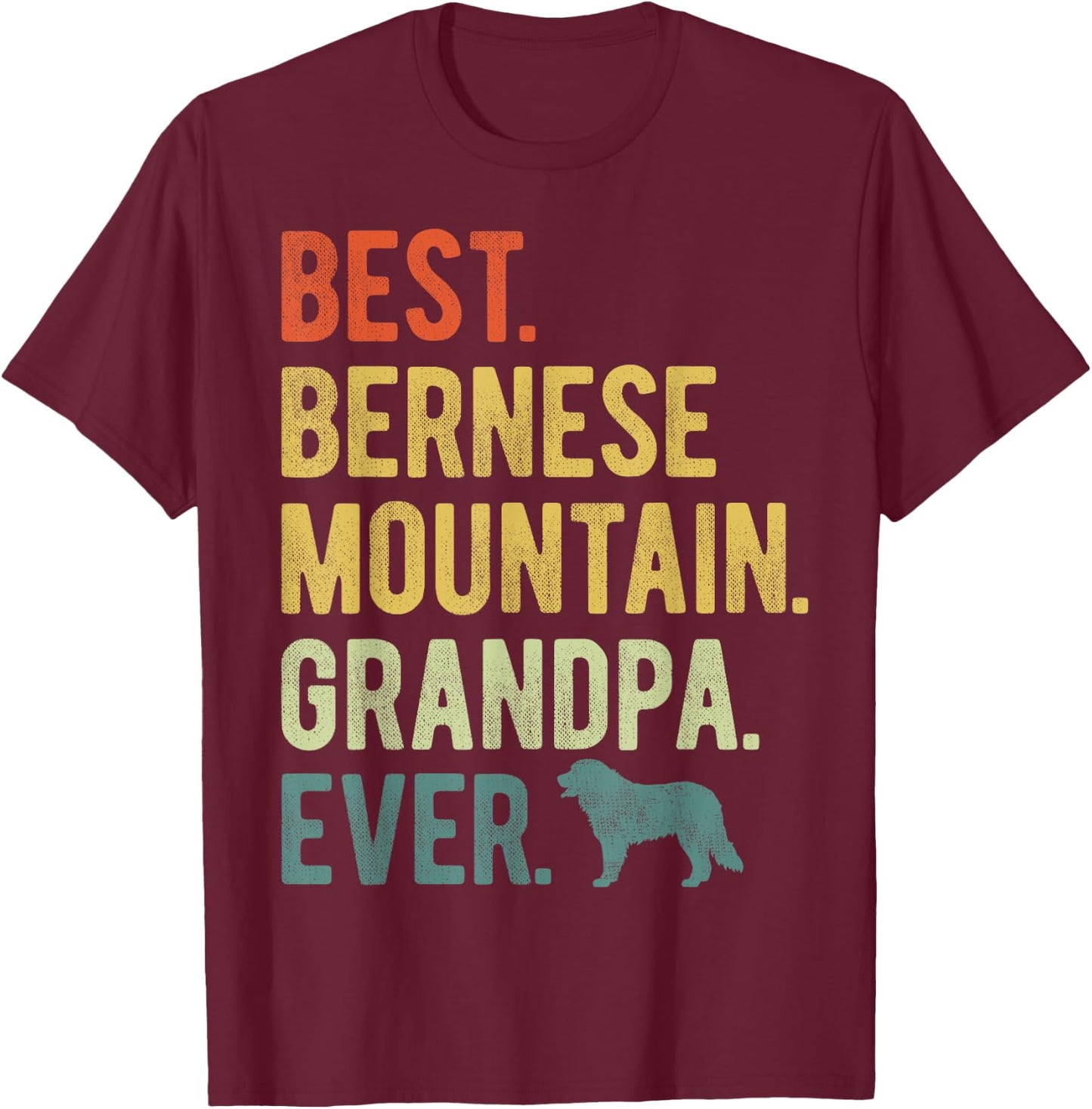 Best Bernese Mountain Grandpa Ever Dog Lovers Father's Day Women T-Shirt - T-Shirt | Maroon