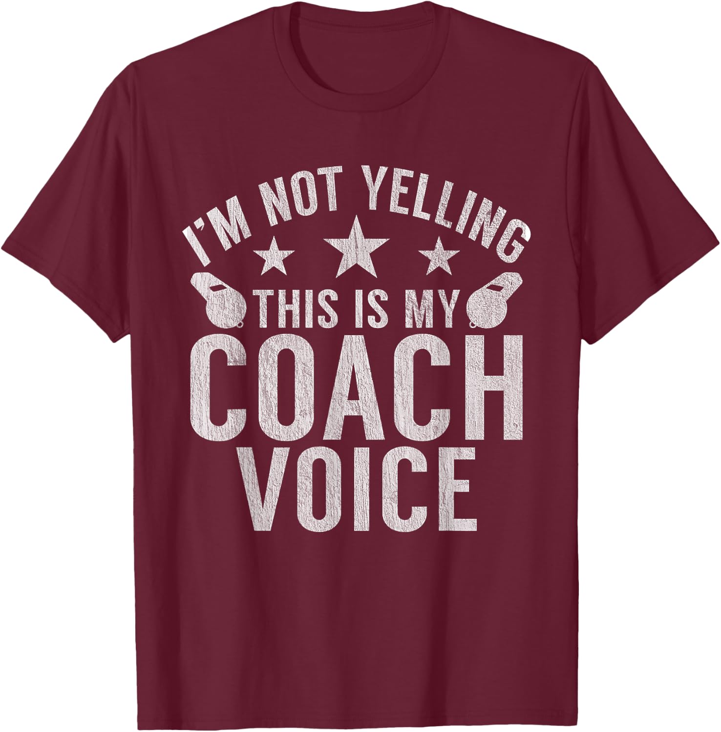 Im not Yelling this is my Coach Voice Sports Coach T-Shirt - T-Shirt | Maroon