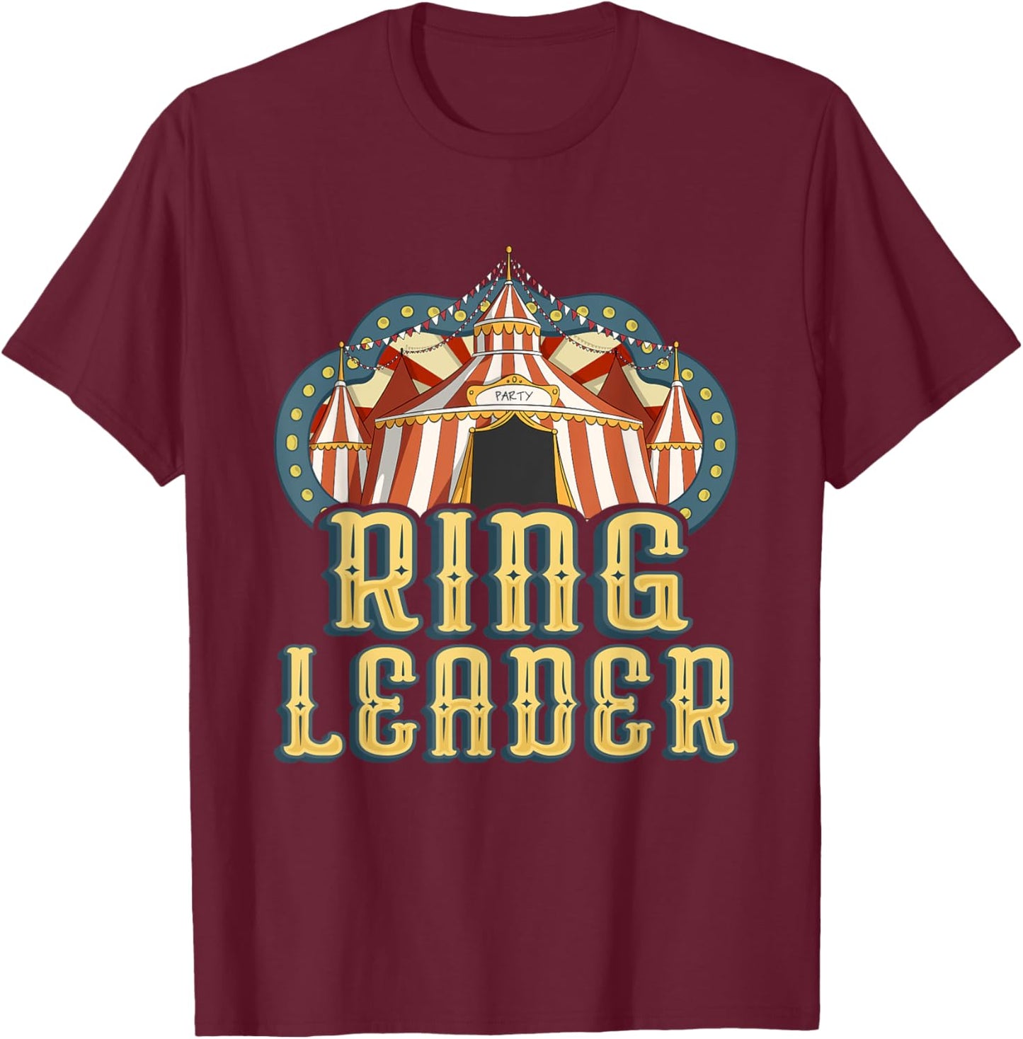 Ring Leader - Vintage Circus Birthday T-Shirt - T-Shirt | Maroon