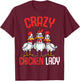 Crazy Chicken Lady Women T-Shirt - T-Shirt | Maroon