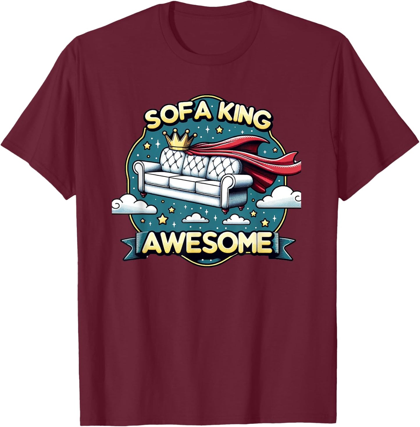 SOFA KING AWESOME Funny Pun Joke T-Shirt - T-Shirt | Maroon