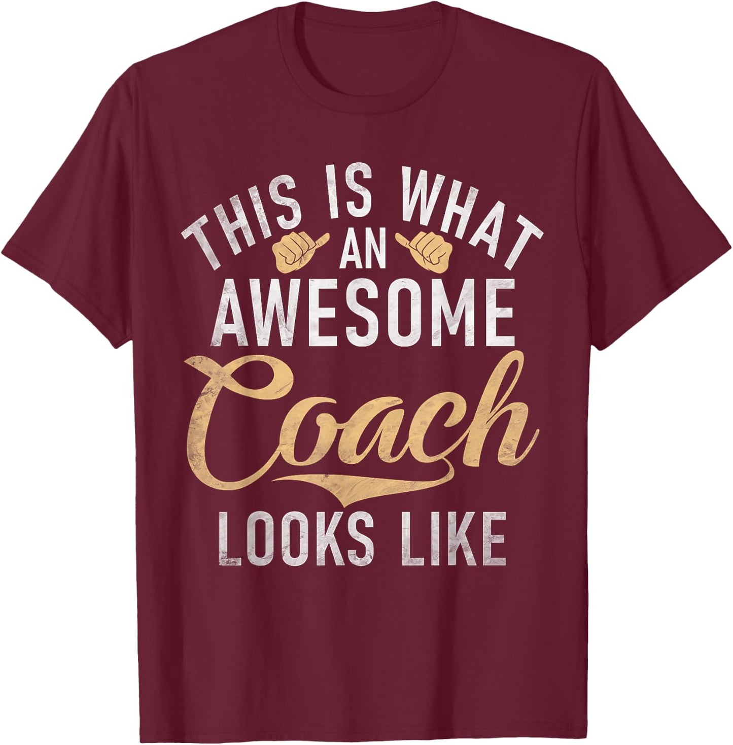 This is what an awesome Coach looks like Sports Coach T-Shirt - T-Shirt | Maroon