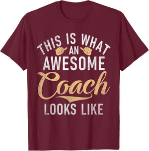 This is what an awesome Coach looks like Sports Coach T-Shirt - T-Shirt | Maroon