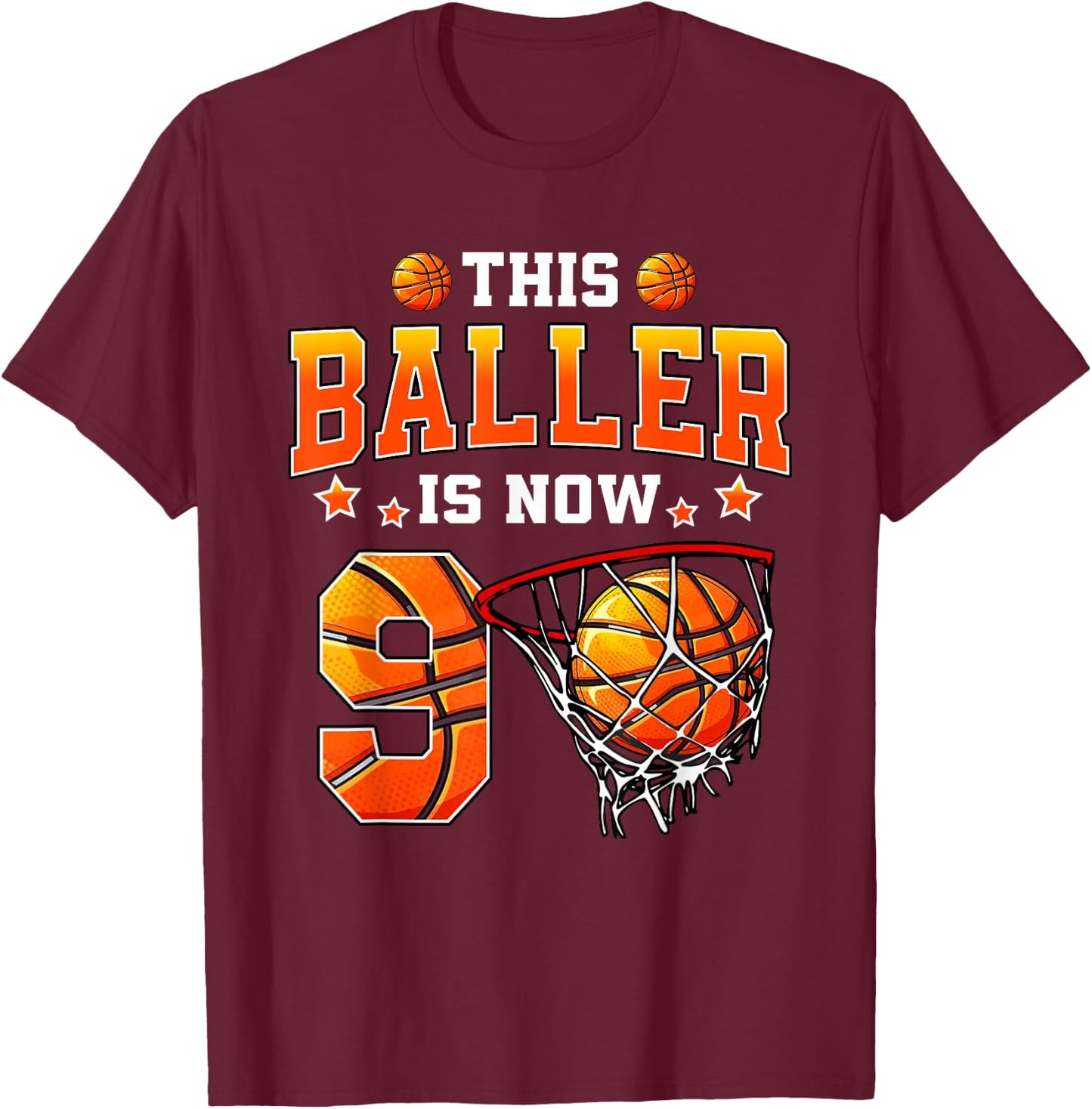 This Baller Is Now 9 Basketball Kids Boys Girls 9th Birthday T-Shirt - T-Shirt | Maroon
