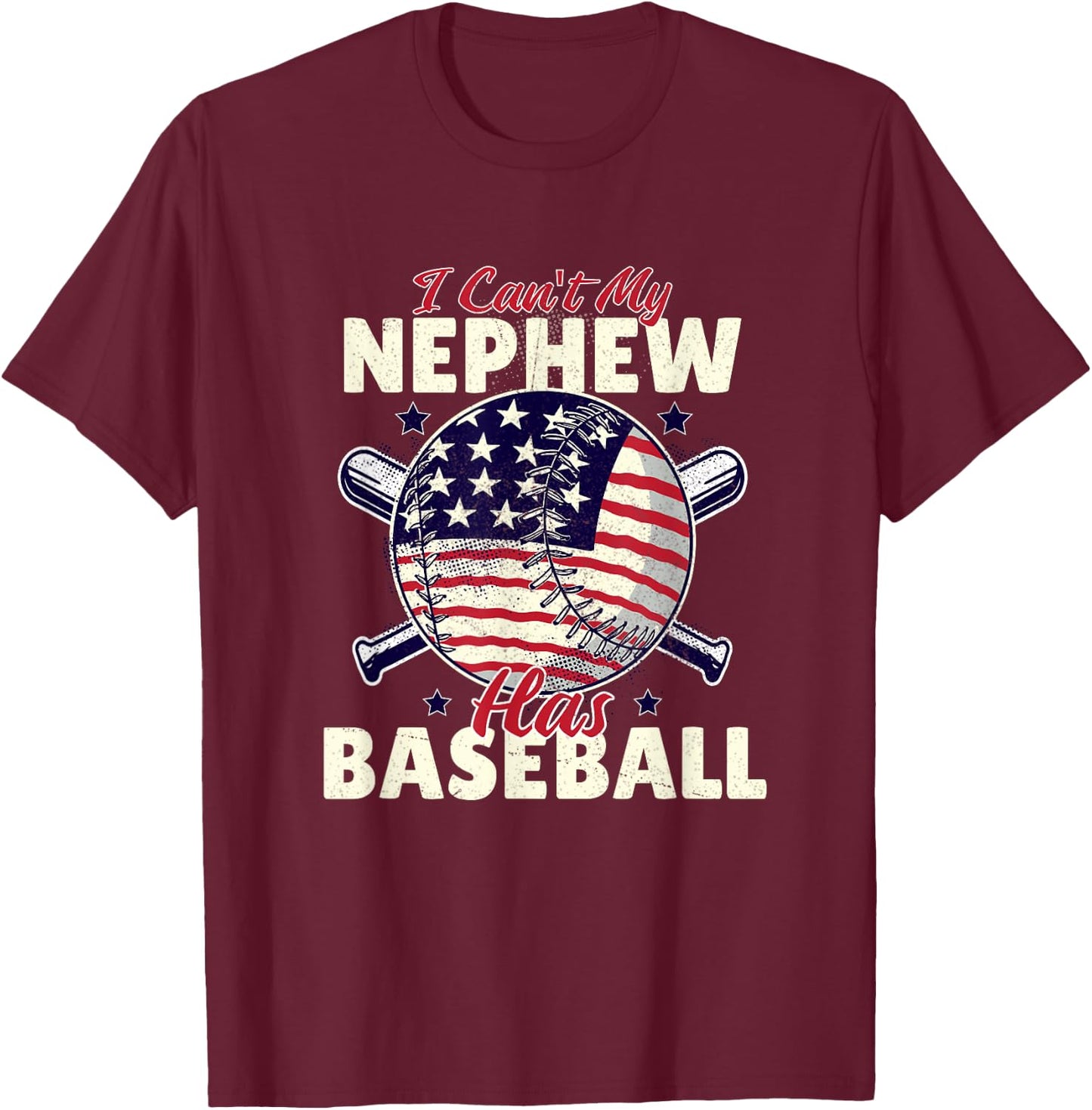 I Can’t My Nephew Has Baseball Game Family Matching T-Shirt - T-Shirt | Maroon