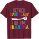 Retired Lunch Lady Cafeteria Retirement School Food Service T-Shirt - T-Shirt | Maroon