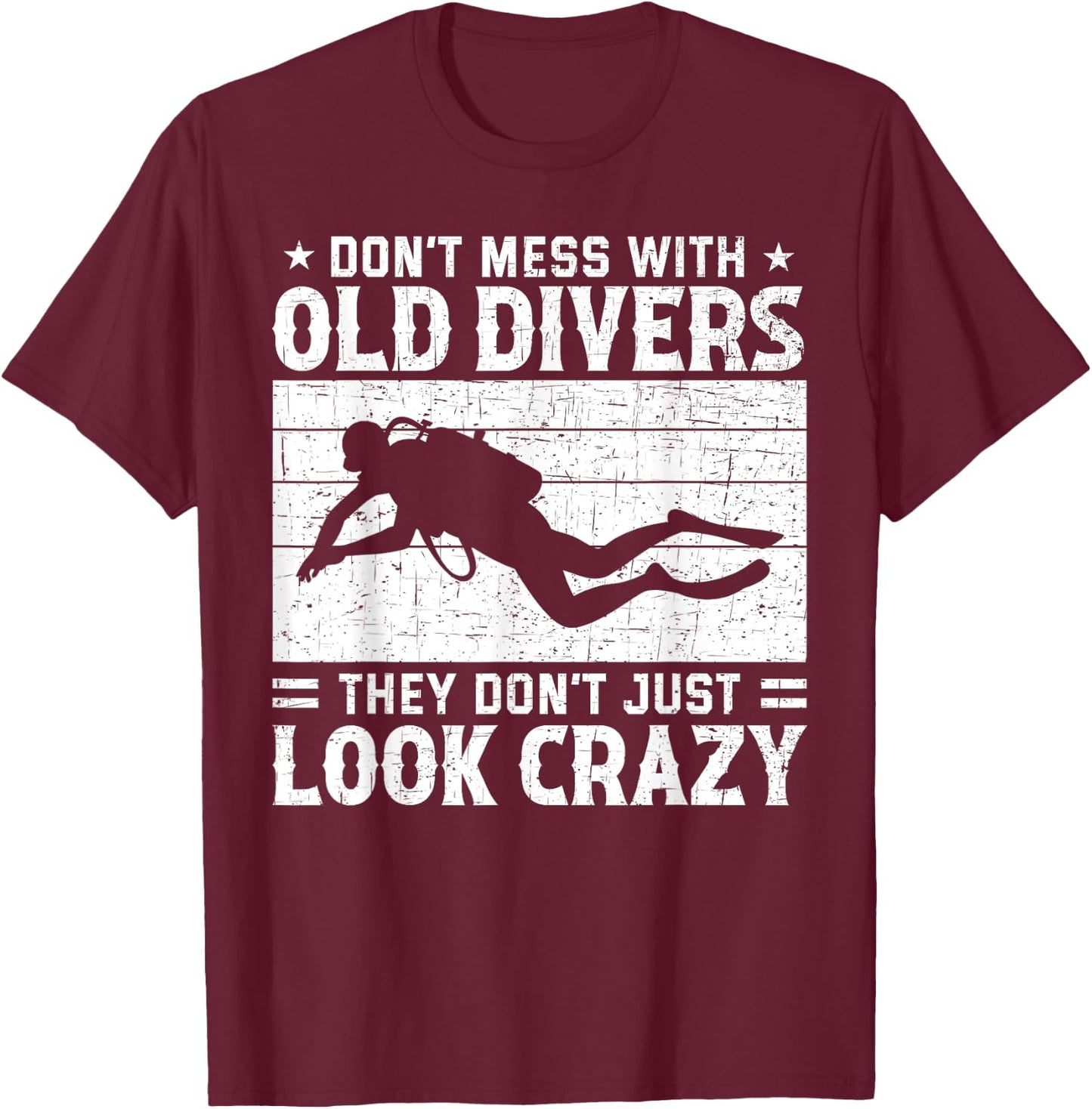 Don't Mess With Crazy Diver Scuba Diving Navy Deep Sea T-Shirt - T-Shirt | Maroon