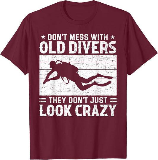 Don't Mess With Crazy Diver Scuba Diving Navy Deep Sea T-Shirt - T-Shirt | Maroon
