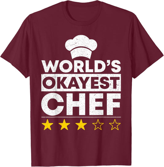 Worlds okayest Chef Coat Cooking Cook T-Shirt - T-Shirt | Maroon