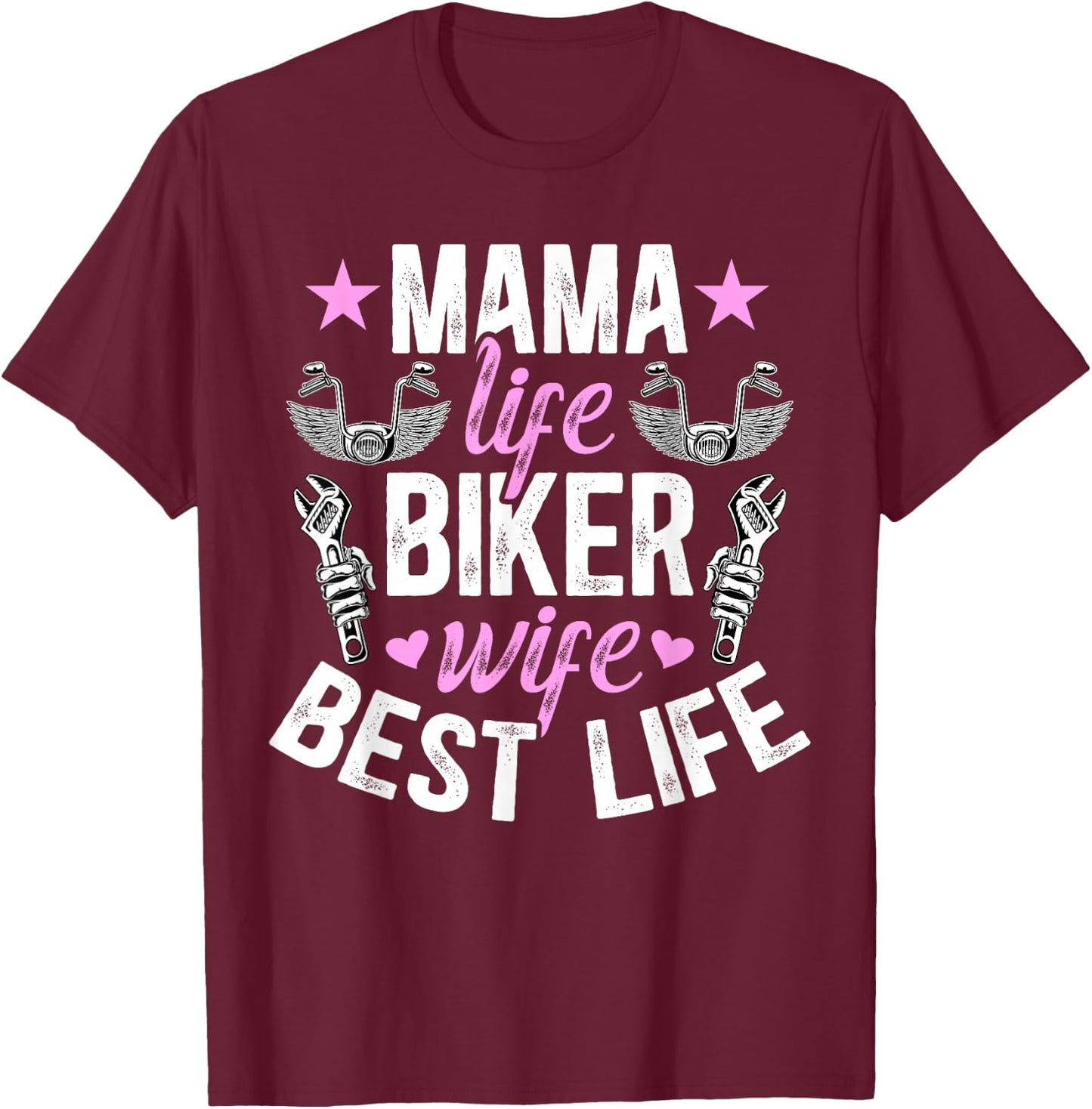 Mama Life Biker Wife Of A Biker Wife Motorcycle Wife T-Shirt - T-Shirt | Maroon