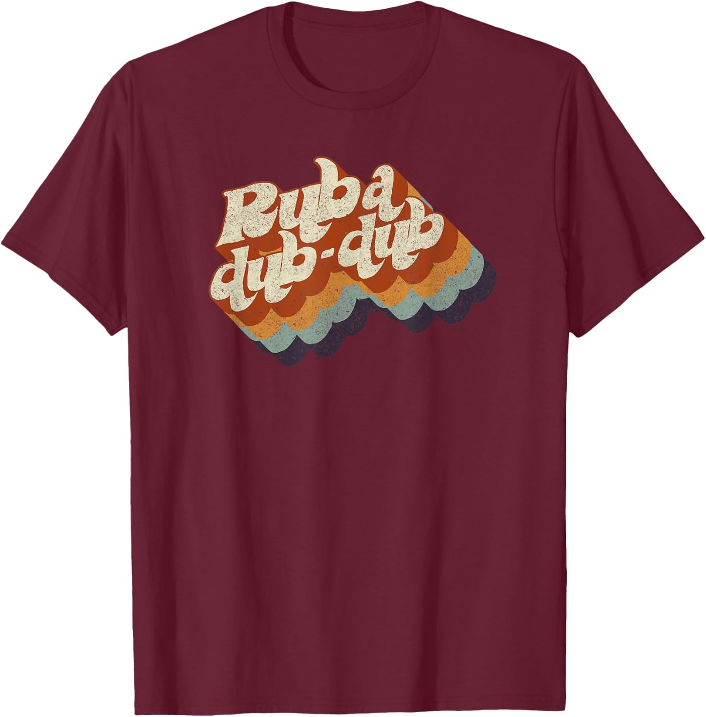 Rub-a Dub-dub Big Funky Chunky and Loud Words T-Shirt - T-Shirt | Maroon