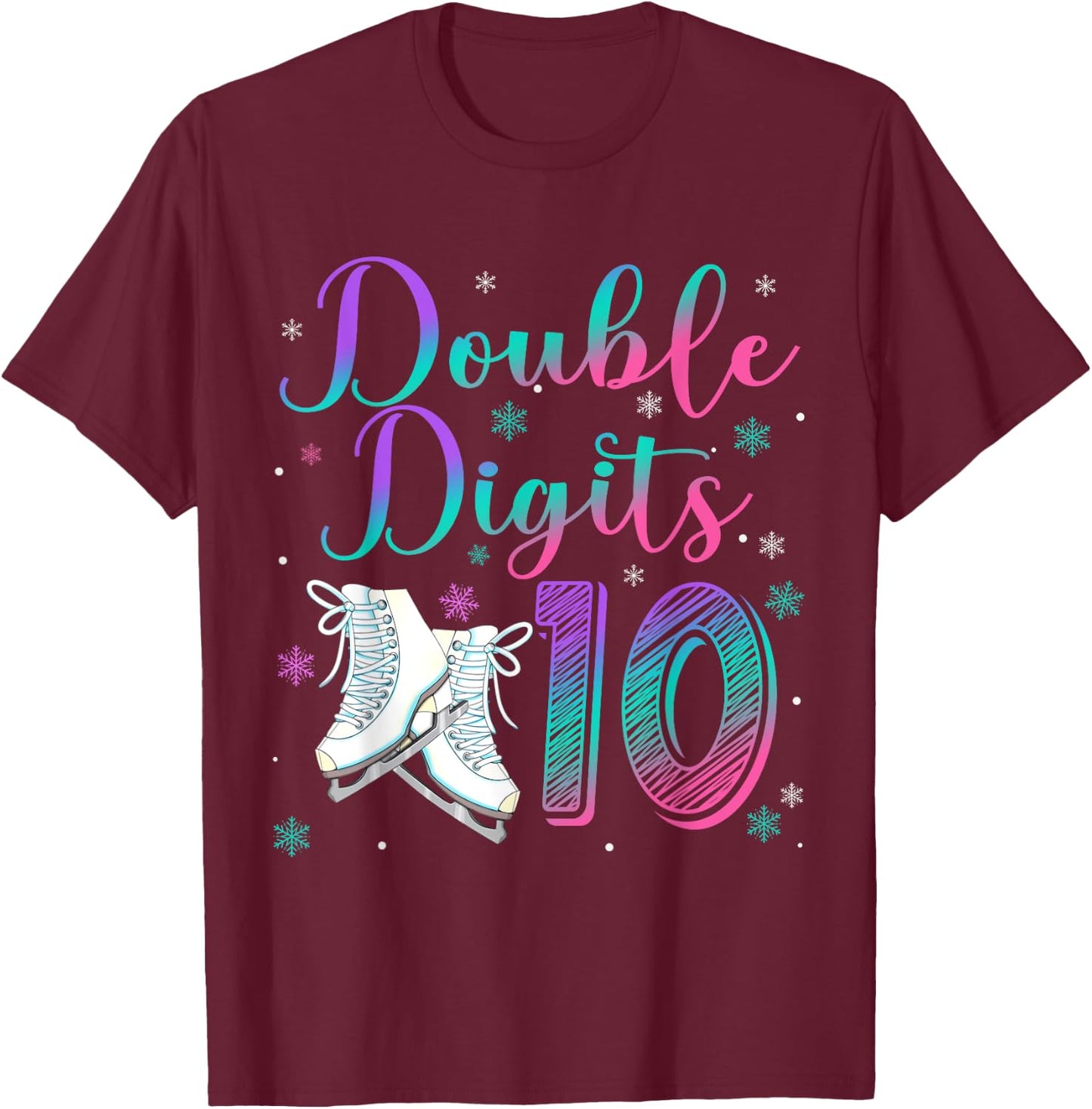 Double Digits 10 Year Old 10th Birthday Ice Skating Skate T-Shirt - T-Shirt | Maroon