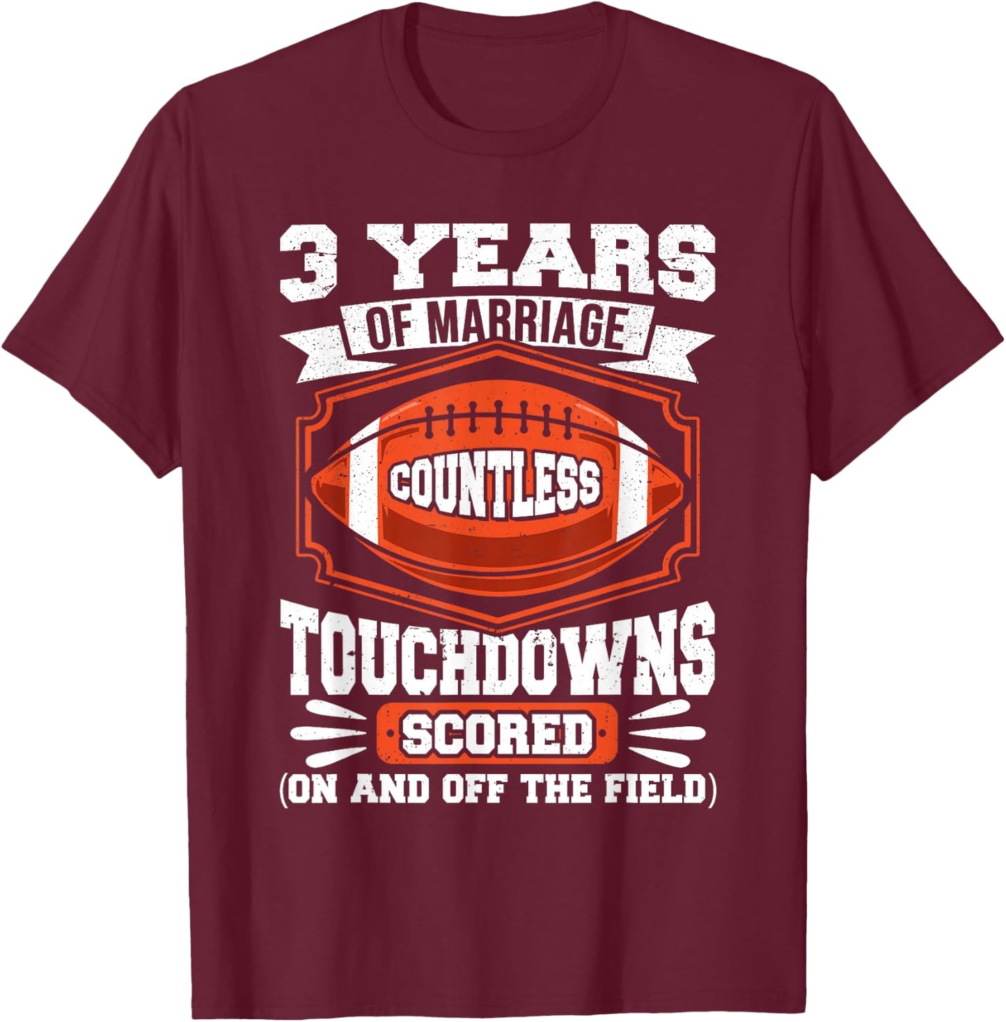 3rd Wedding Anniversary Football Touchdown Married 3 Years T-Shirt - T-Shirt | Maroon