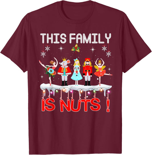 This Family is Nuts Nutcracker Squad Pajama Matching Xmas T-Shirt - T-Shirt | Maroon