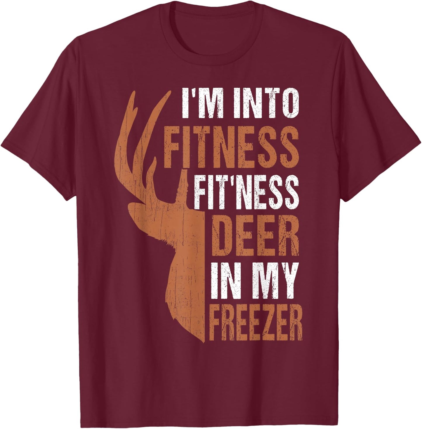 Funny Deer Hunting Dad Fitness Deer Freezer Gag Hunter Gift T-Shirt - T-Shirt | Maroon