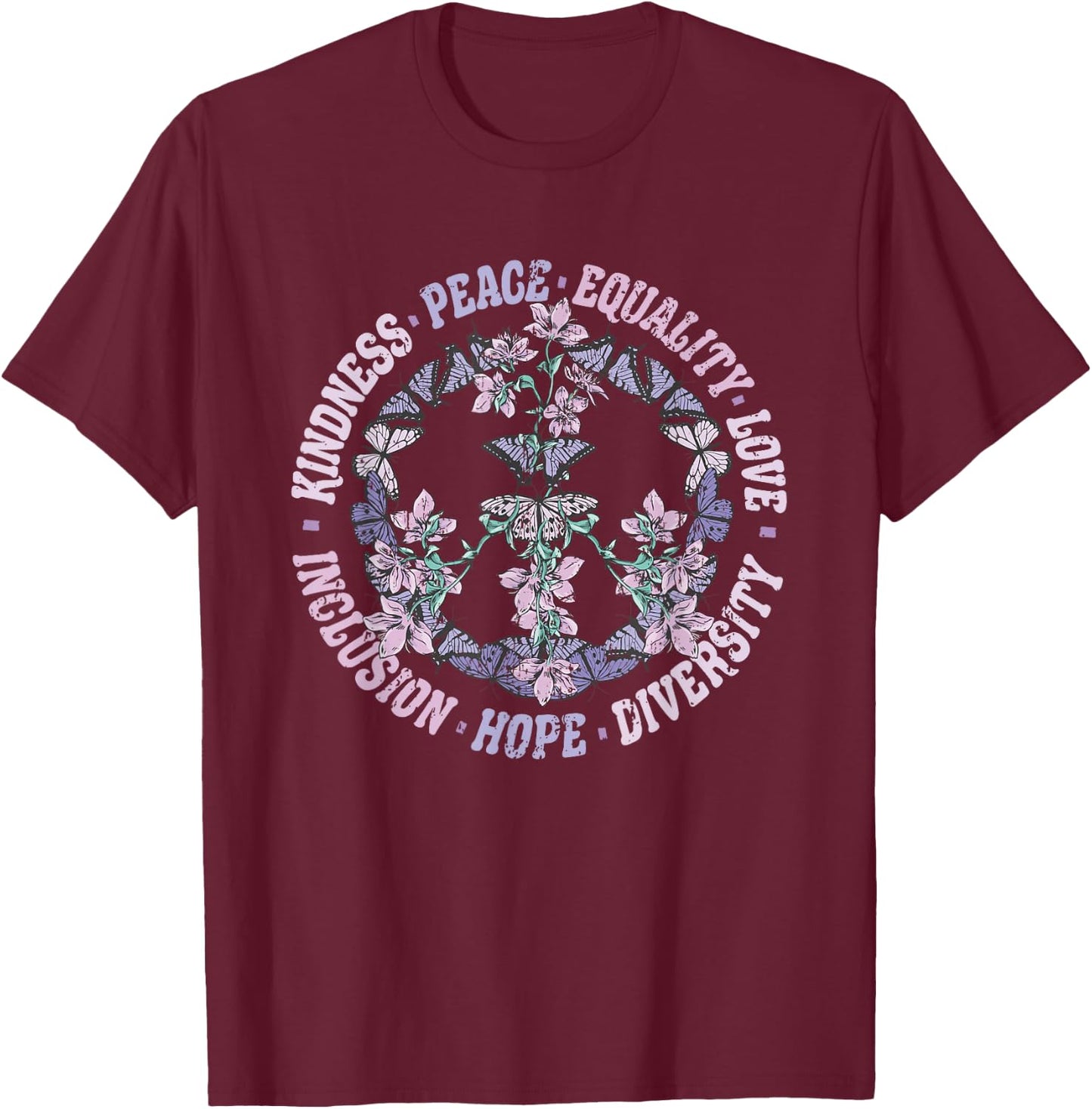 Diversity Equality Love Peace Human Rights Social Justice T-Shirt - T-Shirt | Maroon