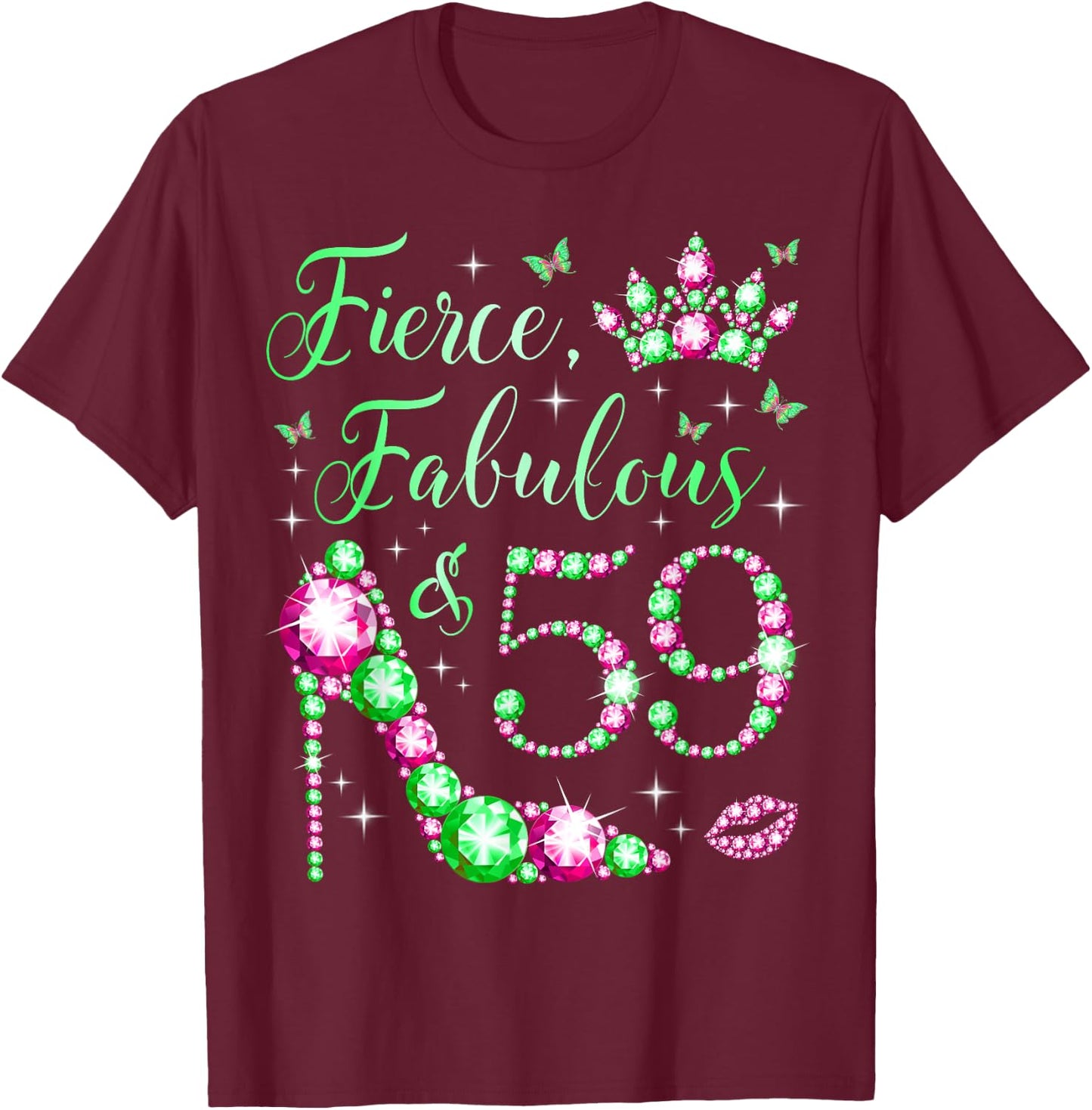 Fierce Fabulous & 59 Years Old 59th Birthday Pink & Green T-Shirt - T-Shirt | Maroon