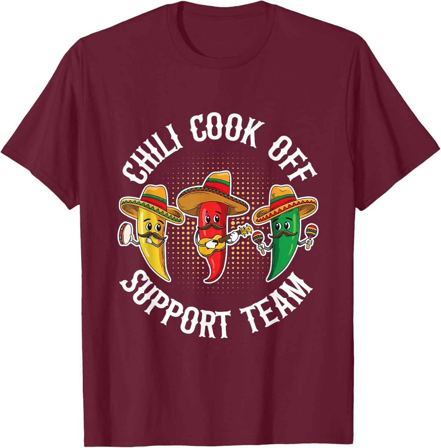 Chili Cook Off Support Team Quote for a Cook Off Chili fan T-Shirt - T-Shirt | Maroon