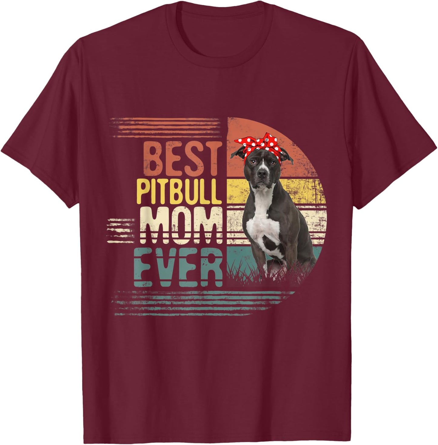Vintage Best Pitbull Mom Ever Mothers Day For Dog Mom Men Women Kids T-Shirt - T-Shirt | Maroon