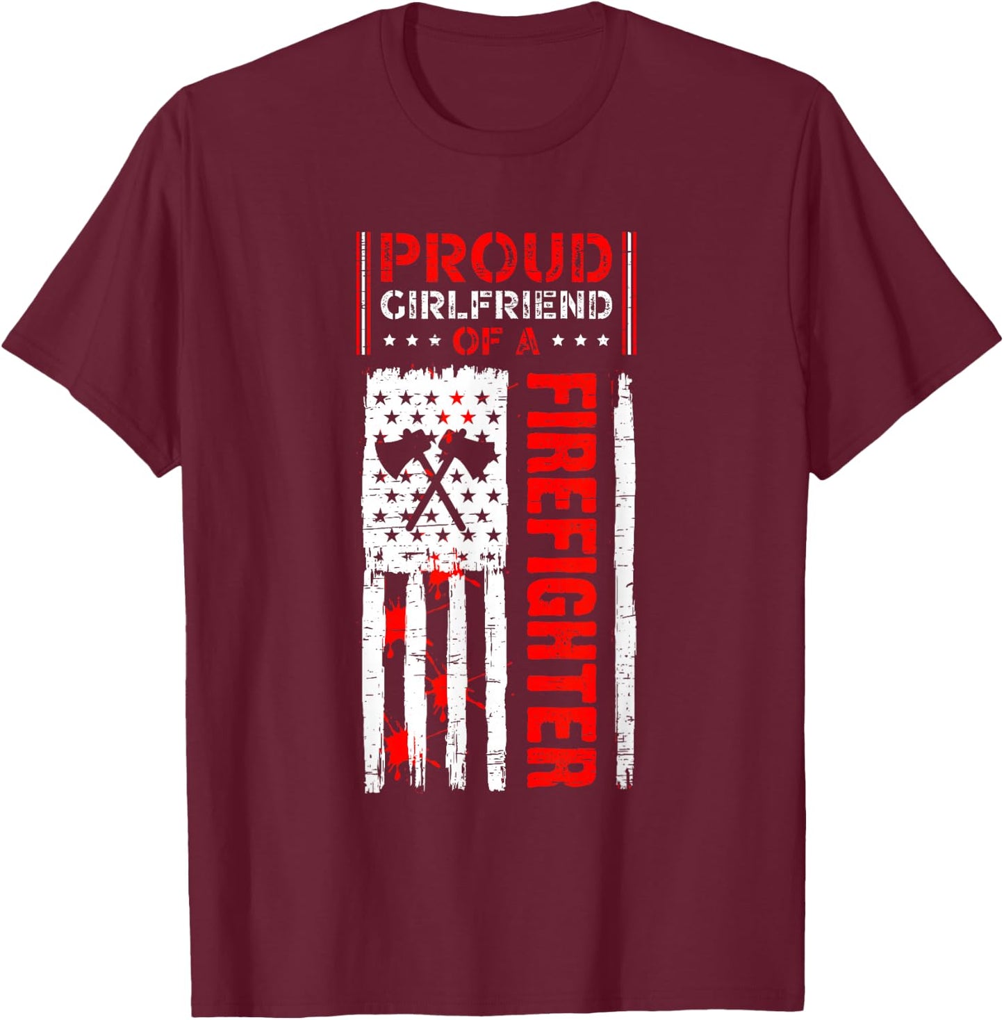 Proud Girlfriend Of A Firefighter T-Shirt - T-Shirt | Maroon
