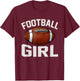 American Football Lover Girl Player shirt Funny Football T-Shirt - T-Shirt | Maroon