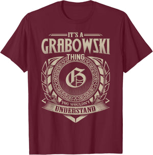 It's A GRABOWSKI Thing You Wouldn't Understand Name Vintage T-Shirt - T-Shirt | Maroon