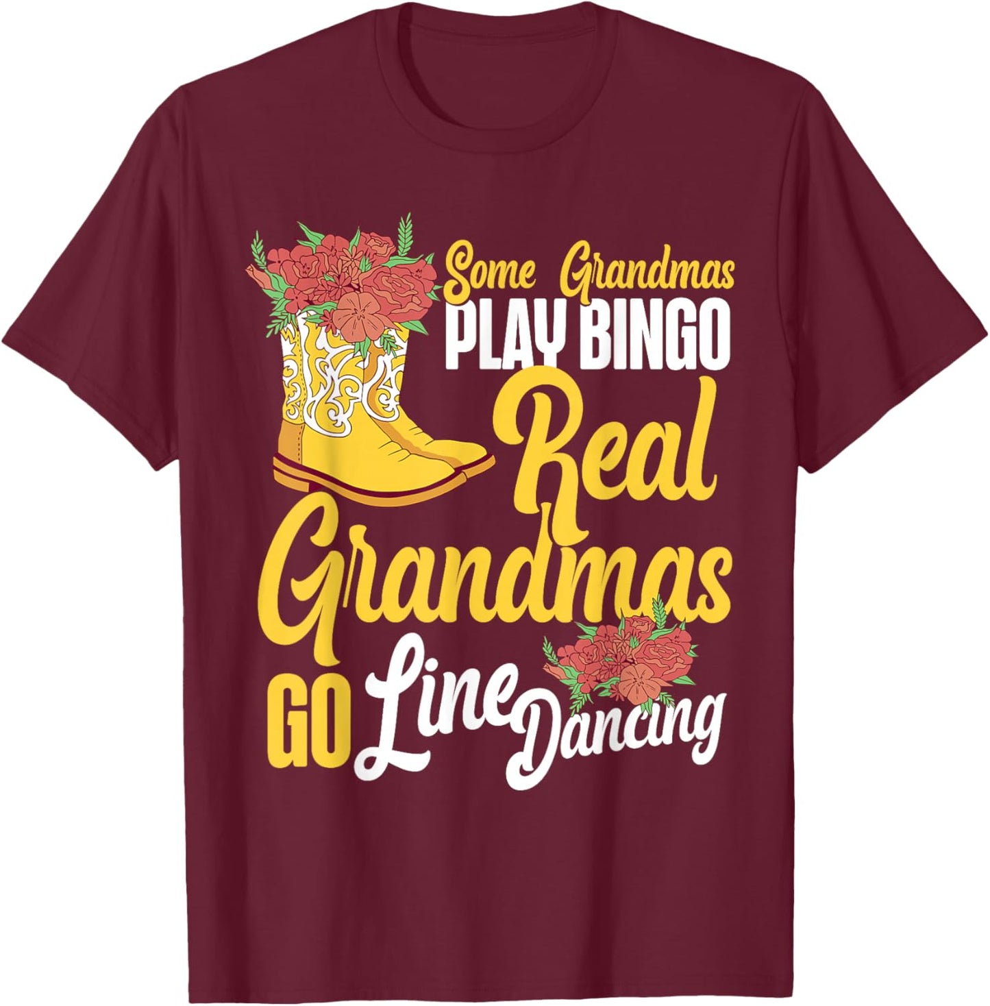 Line Dancing Dance Teacher Grandma Some Grandmas Play Bingo T-Shirt - T-Shirt | Maroon