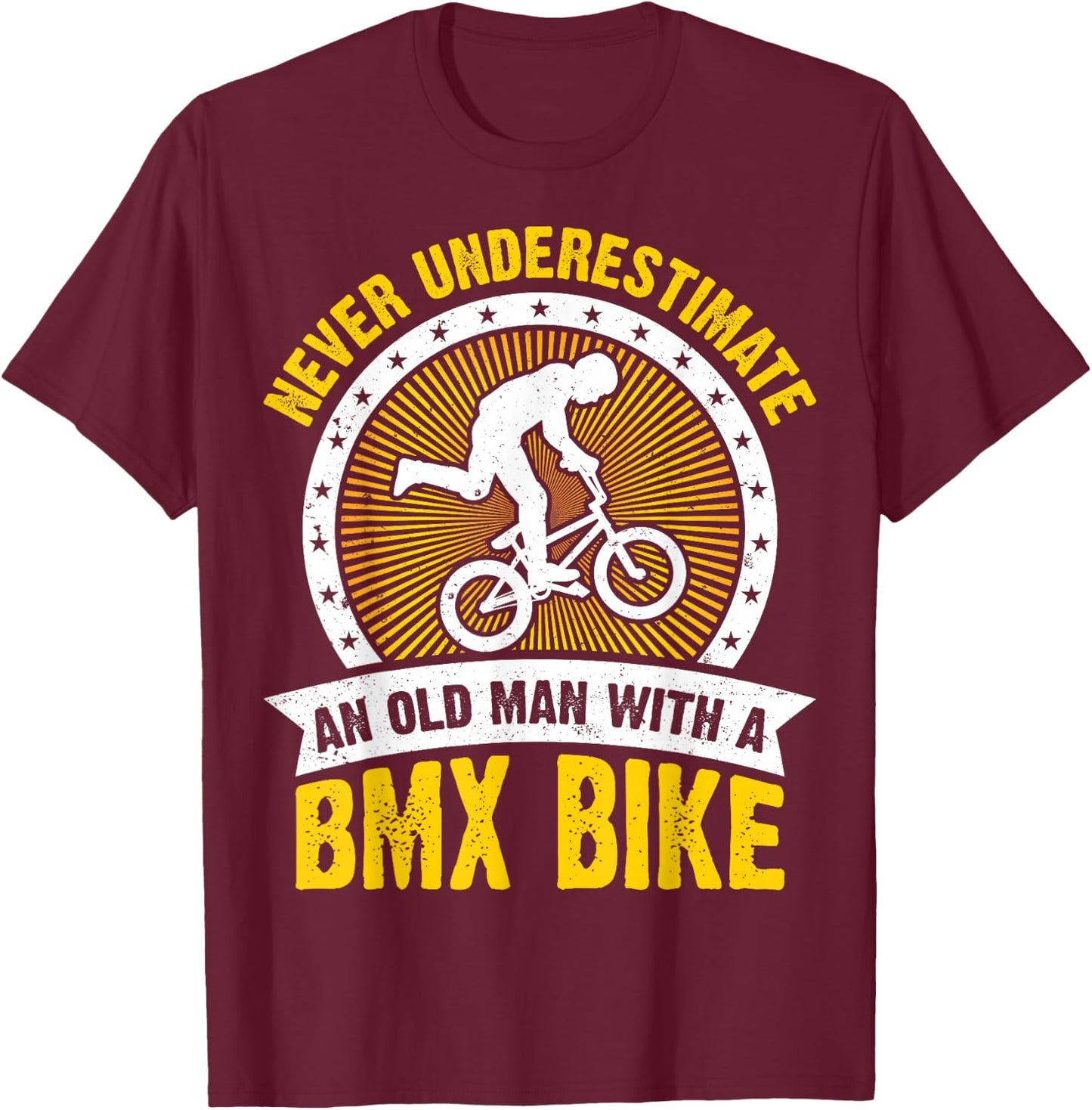 Retro Vintage Never Underestimate an Old Man With A BMX Bike T-Shirt - T-Shirt | Maroon