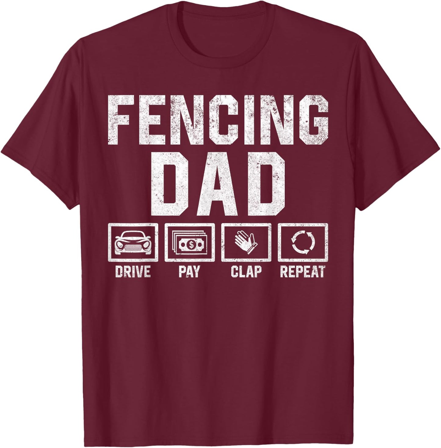 Fencer Fencing Dad T-Shirt - T-Shirt | Maroon