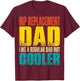 Hip Replacement Dad - Like a Regular Dad but Cooler T-Shirt - T-Shirt | Maroon
