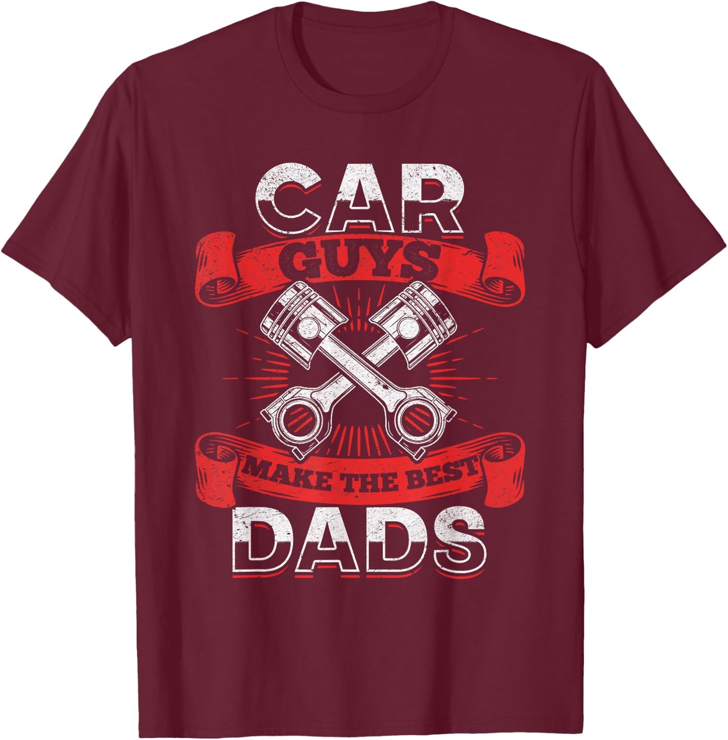 Car Guys Make The Best Dads - Car Mechanic Dad Mechanic T-Shirt - T-Shirt | Maroon