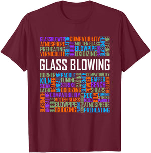 Glass Blowing Words Glassblowing Lover Blower Glassmith Art T-Shirt - T-Shirt | Maroon