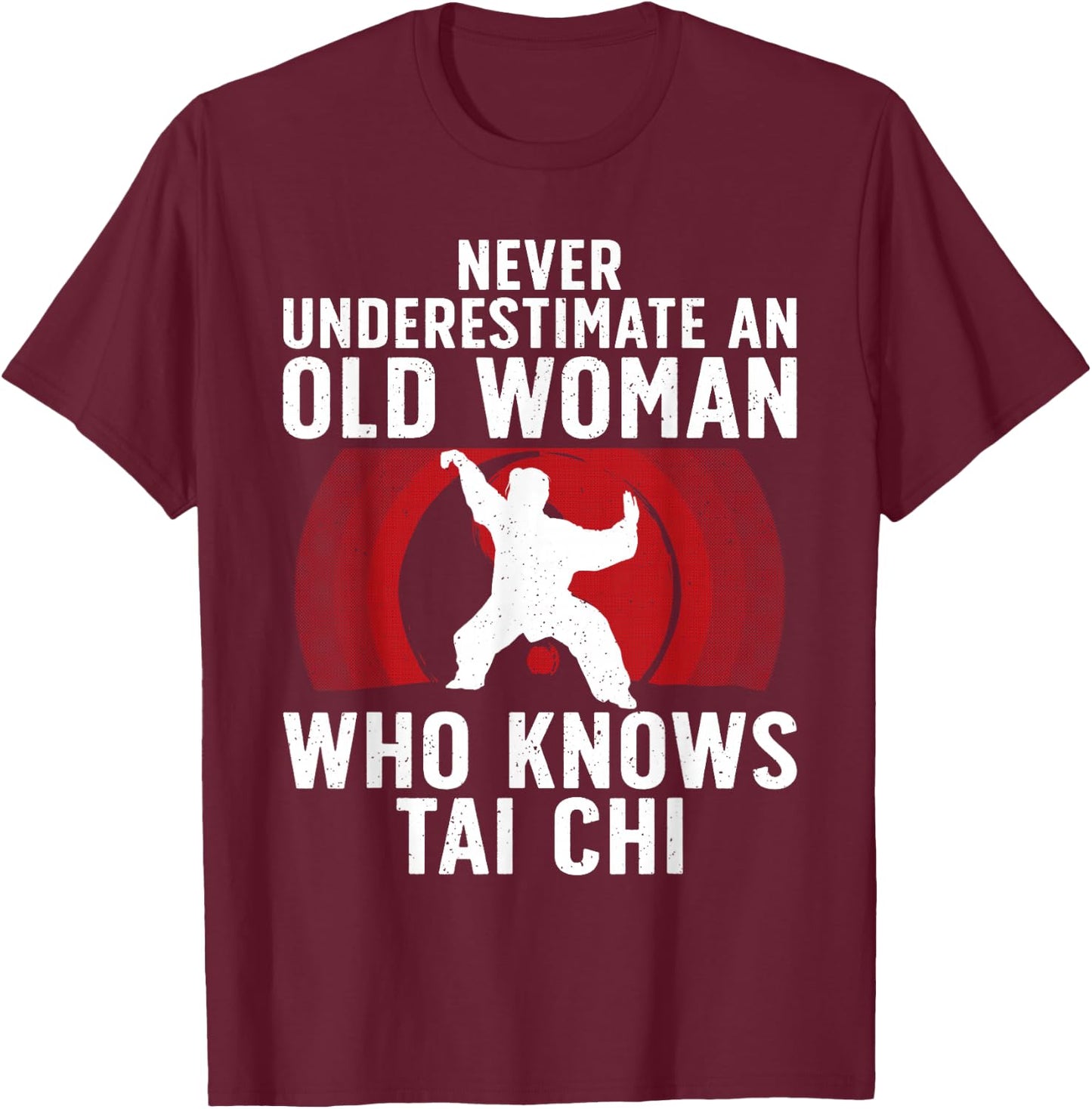 Funny Tai Chi Design Grandma Martial Arts Lovers T-Shirt - T-Shirt | Maroon