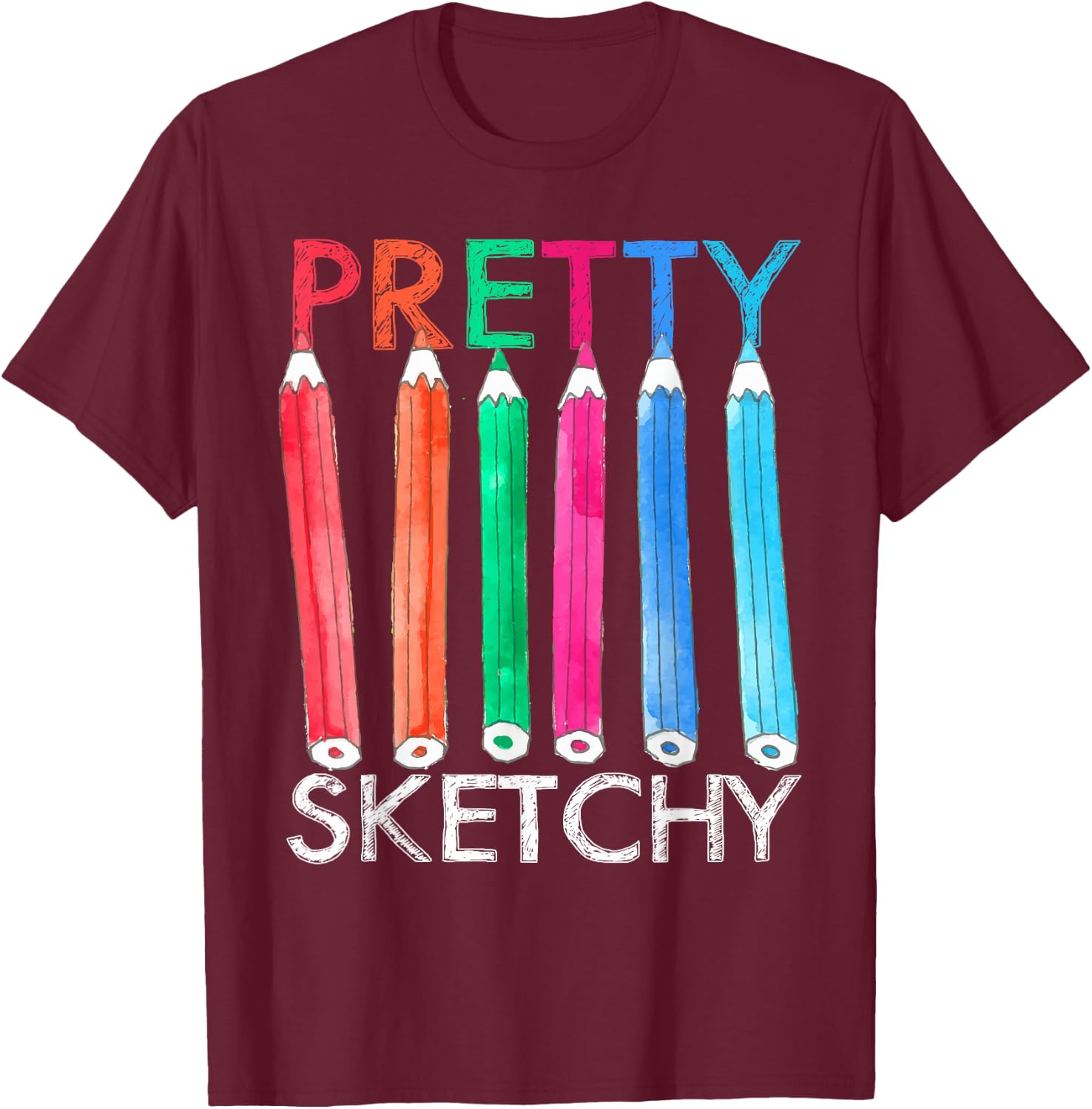 Funny Pretty Sketchy Art For Artistic Men Women Kids Artist T-Shirt - T-Shirt | Maroon