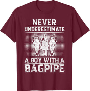 Never Underestimate A Boy With A Bagpipe - Bagpiper T-Shirt - T-Shirt | Maroon