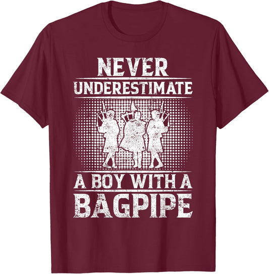 Never Underestimate A Boy With A Bagpipe - Bagpiper T-Shirt - T-Shirt | Maroon